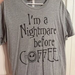 Gray Tee I’m a nightmare before coffee